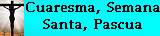 Cuaresma, S. Santa y Pascua